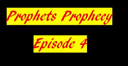 Prophets part 4