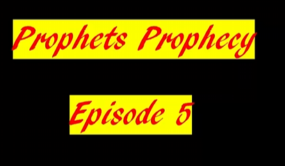 Prophets part 5